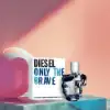 Diesel Only The Brave EDT – Fresh and Spicy Fragrance with Leather Notes